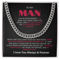 To My Man | Endless Love Cuban Link Chain